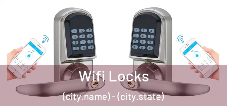 Wifi Locks (city.name) - (city.state)